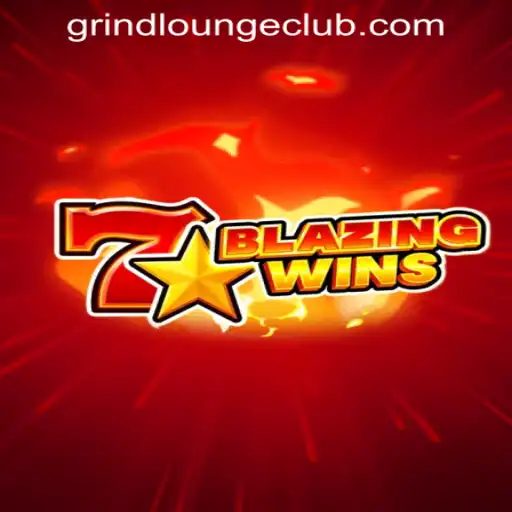 Unleashing the Thrills of BlazingWins at GRIND LOUNGE CASINO